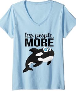 Womens Less People More Orcas Orca Whale I Kids Orca I Funny Orca V-Neck T-Shirt