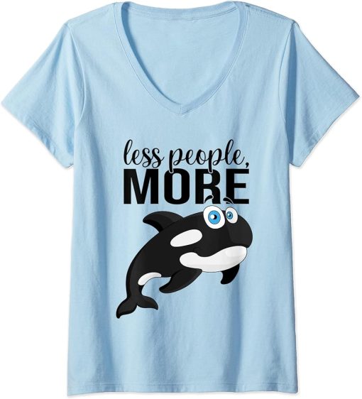 Womens Less People More Orcas Orca Whale I Kids Orca I Funny Orca V-Neck T-Shirt